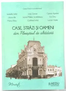Case, strazi si oameni din Ploiestiul de altadata