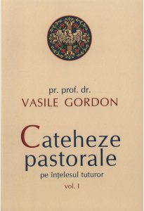 Cateheze pastorale pe intelesul tuturor - Volumul 1