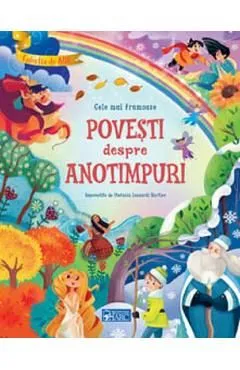 Cele mai frumoase povesti despre anotimpuri