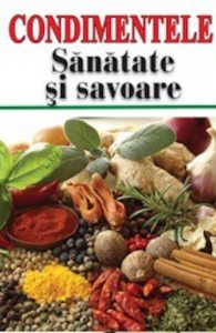 Condimentele - sanatate si savoare