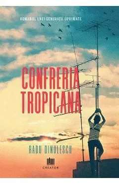 Confreria Tropicana de Radu Dinulescu