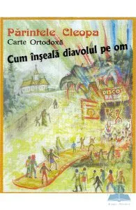 Cum inseala diavolul pe om de Cleopa Ilie