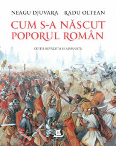 Cum s-a nascut poporul roman. Editie revazuta si adaugita