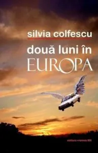 Doua luni in Europa de Silvia Colfescu