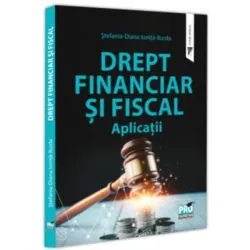 Drept financiar si fiscal. Aplicatii de Stefania Diana Ionita-Burda