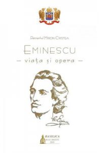 Eminescu, viata si opera