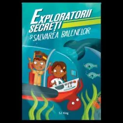 Exploratorii secreti si salvarea balenelor de SJ King