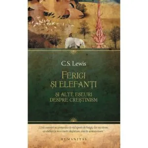 Ferigi si elefanti si alte eseuri de C.S. Lewis