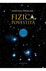Fizica povestita de Cristian Presura