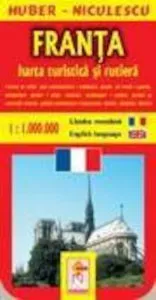 Harta Frantei - turistica si rutiera de Huber Niculescu