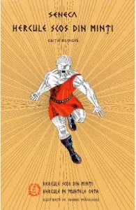 Hercule scos din minti. Hercule pe muntele Oeta de Seneca