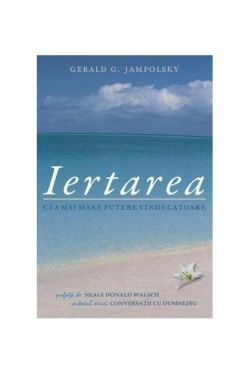 Iertarea: cea mai mare putere vindecătoare