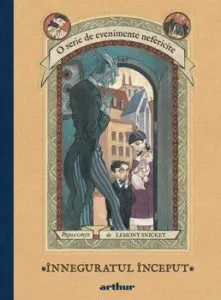 Inneguratul inceput. O serie de evenimente nefericite de Lemony Snicket