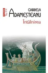 Intalnirea de Gabriela Adamesteanu