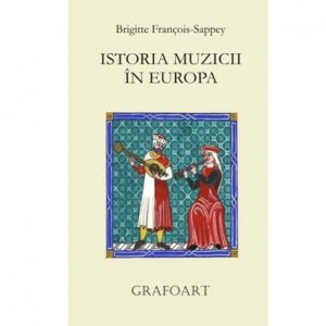 Istoria muzicii in Europa. Ed. a II-a