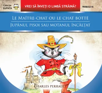 Le maitre-chat ou le chat botte / Jupânul pisoi sau motanul încălțat