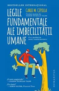Legile fundamentale ale imbecilitatii de Carlo Cipolla