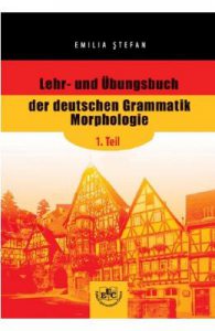 Lehr- und Ubungsbuch der deutschen Grammatik Morphologie, 1. Teil