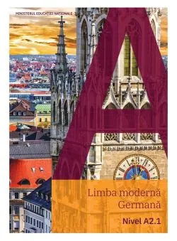 Limba moderna Germana. Nivel A2.1 de Dagmar Gluck