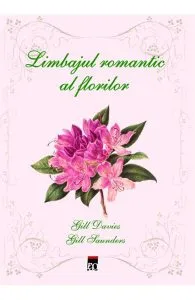 Limbajul romantic al florilor de Gill Saunders