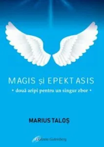 Magis si Epektasis - doua aripi pentru un singur zbor de Marius Talos