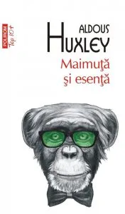 Maimuta si esenta de Aldous Huxley