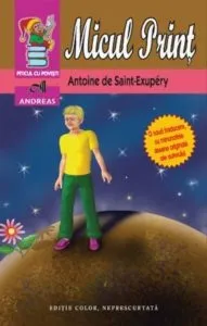Micul Print - Editie color de Antoine de Saint-Exupery