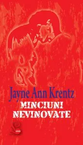 Minciuni nevinovate de Jayne Ann Krentz