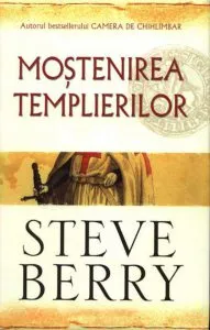 Mostenirea templierilor de Steve Berry