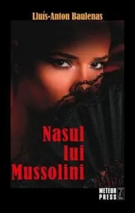 Nasul lui Mussolini de Lluis-Anton Baulenas