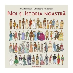 Noi și Istoria noastră de Christophe Ylla-Somers
