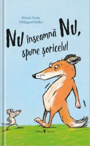 Nu inseamna Nu, spune soricelul de Martin Fuchs