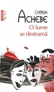 O lume se destrama de Chinua Achebe