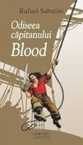 Odiseea capitanului Blood de Rafael Sabatini