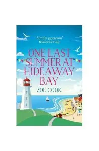 One Last Summer at Hideaway Bay : A Gripping Romantic Read with an Ending You Won't See Coming! de Zoe Cook