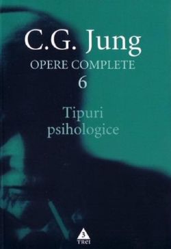 Opere complete 6: Tipuri psihologice