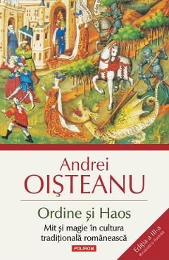 Ordine si Haos. Mit si magie in cultura traditionala romaneasca