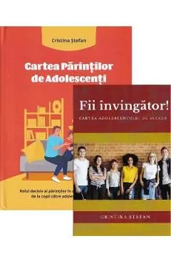 Pachet Cartea parintilor de adolescentiFii invingator! de Cristina Stefan