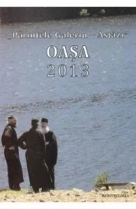 Parintele Galeriu de Astazi. Oasa 2013