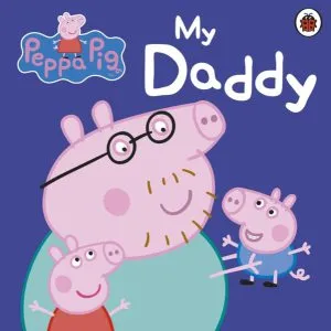 Peppa Pig: My Daddy de Neville Astley