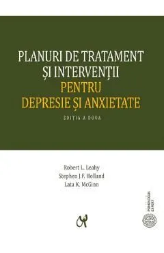 Planuri de tratament si interventii pentru depresie si anxietate de Stephen J.F. Holland