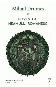 Povestea neamului romanesc Vol.7