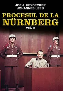 Procesul de la Nurnberg, Vol. 2 de Joe J. Heydecker