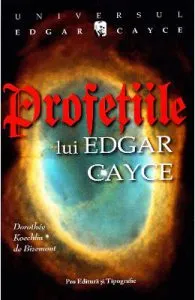 Profetiile lui Edgar Cayce de Dorothee Koechlin de Bizemont