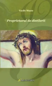 Proprietarul de distilerii de Muste Vasile