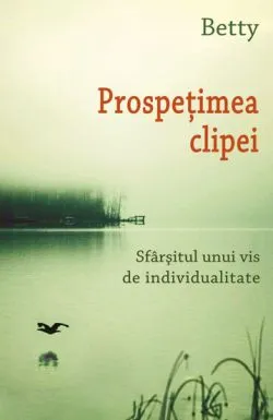 Prospetimea clipei de Betty