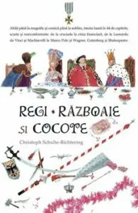 Regi, razboaie si cocote de Christoph Schulte-Richtering