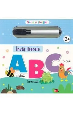 Scrie si sterge! Invat literele ABC de Autor Anonim