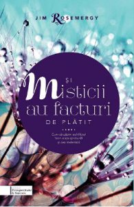 Si misticii au facturi de platit