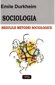 Sociologia. Regulile metodei sociologice